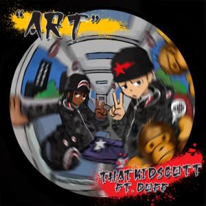 ThatKidScott的專輯ART (feat. Doff) [Explicit]
