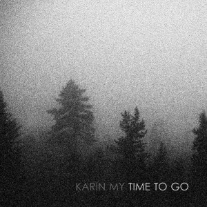 ดาวน์โหลดและฟังเพลง Time to Go พร้อมเนื้อเพลงจาก Karin My