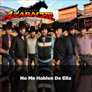 Dengarkan No Me Hablen De Ella lagu dari Conjunto Azabache dengan lirik