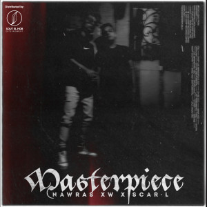 收聽NawRas Xw的Masterpiece (Explicit)歌詞歌曲