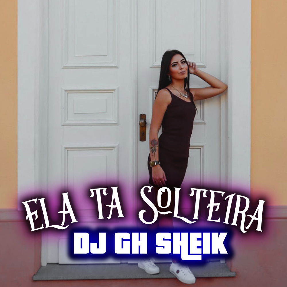 Ela Ta Solteira (Explicit)