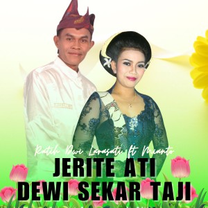 Listen to Jerite Ati - Dewi Sekar Taji song with lyrics from Ratih Dwi Larasati