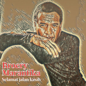 ดาวน์โหลดและฟังเพลง Selamat Jalan Kasih พร้อมเนื้อเพลงจาก Broery Marantika