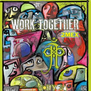 2Mex的專輯Work Together (feat. 2MEX) [SUN YOGA Remix] [Explicit]