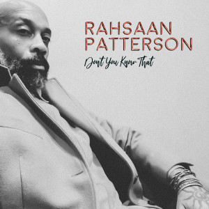 Rahsaan Patterson的專輯Don't You Know That