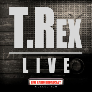 T.Rex的專輯T.Rex Live