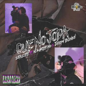 ดาวน์โหลดและฟังเพลง Que No Joda (feat. Zotaziete & Nikortefino) (Explicit) พร้อมเนื้อเพลงจาก Joseph Blindé
