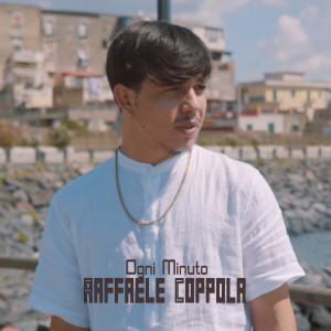 Listen to Ogni minuto song with lyrics from Raffaele Coppola