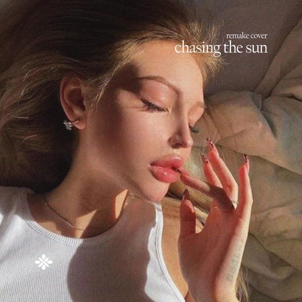 Chasing The Sun - Remake Cover