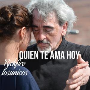 收听Rickfire的Quien Te Ama Hoy歌词歌曲