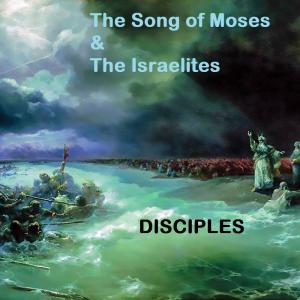 The Song Of Moses & The Israelites