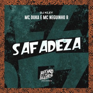 收听Mc Duka的Safadeza (Explicit)歌词歌曲