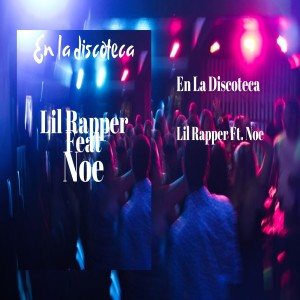 Listen to En La Discoteca song with lyrics from Lil Rapper