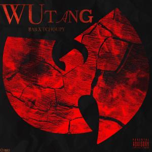 Bab的專輯Wu-Tang (feat. TCHOUPY) [Explicit]