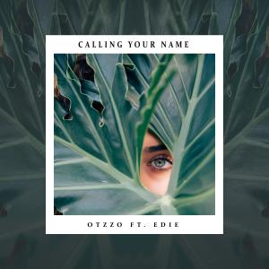 Calling Your Name (feat. EDIE)