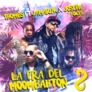 Album La Era Del Moombahton 2 (feat. Jamaruk & Joseph 7 Voices) oleh Jamaruk