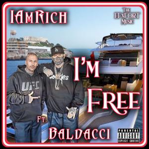 收聽IAMRICH的I'M FREE (feat. Baldacci) (Explicit)歌詞歌曲