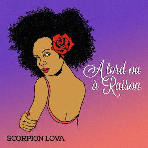 Album A tord ou a raison from Scorpion Lova