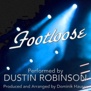 ดาวน์โหลดและฟังเพลง Footloose พร้อมเนื้อเพลงจาก Dustin Robinson