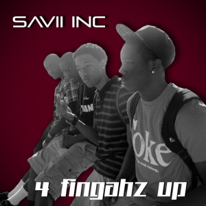 ดาวน์โหลดและฟังเพลง 4 Fingahz Up พร้อมเนื้อเพลงจาก Savii Inc