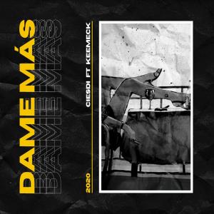 Listen to Dame Más song with lyrics from Keemeck