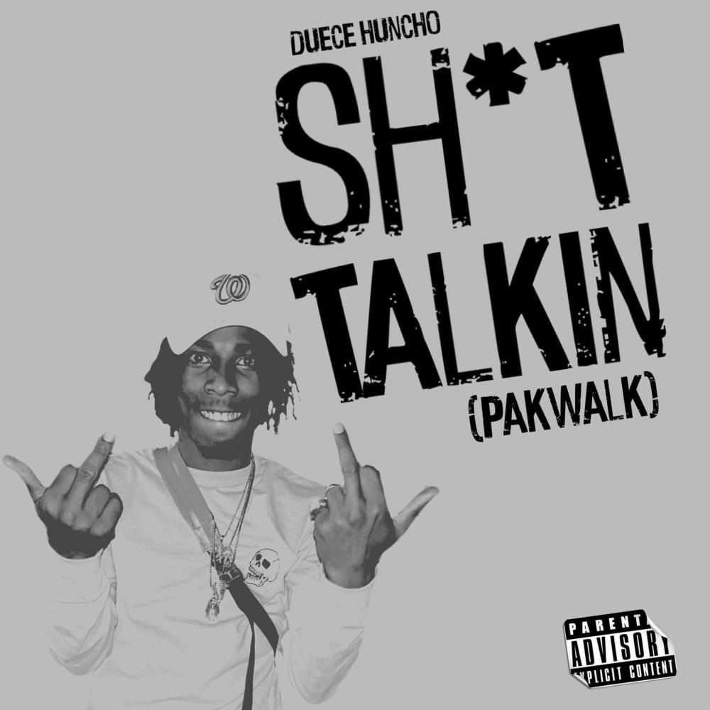 shit talkin (Pak Walk) (Explicit)