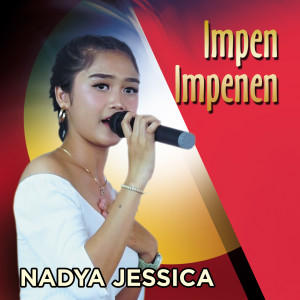 Dengarkan Impen Impenen lagu dari Nadya Jessica dengan lirik