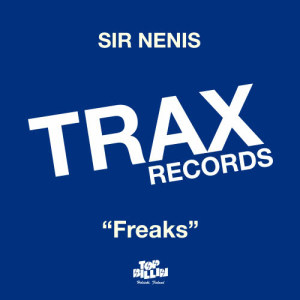 收聽Sir Nenis的Freaks (Wolfhaus Remix)歌詞歌曲