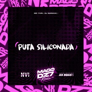收聽MC Yuri的Puta Siliconada (Explicit)歌詞歌曲