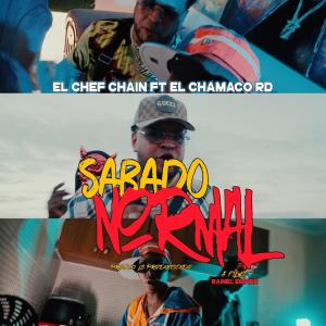 收聽Chef Chain La Perversa的SABADO NORMAL (feat. CHAMACO RD)歌詞歌曲