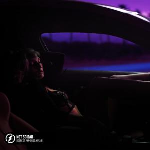 收聽Deepest的No So Bad歌詞歌曲