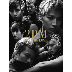 ดาวน์โหลดและฟังเพลง GIVE ME LOVE พร้อมเนื้อเพลงจาก 2PM