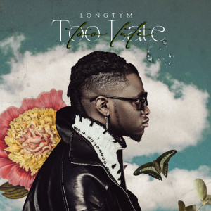 Listen to Too Late song with lyrics from Longtym