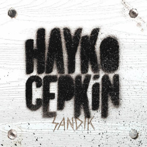收聽Hayko Cepkin的Sandik歌詞歌曲