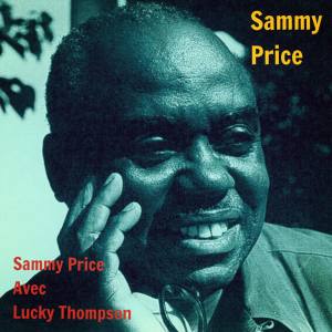 Album Sammy Price Avec Lucky Thompson oleh Sammy Price