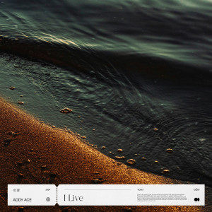 Listen to I Live song with lyrics from Addy Ace