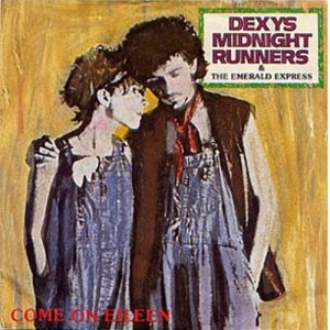 ดาวน์โหลดและฟังเพลง Come On Eileen พร้อมเนื้อเพลงจาก Dexys Midnight Runners