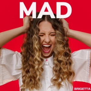 Brigetta的專輯Mad (Explicit)
