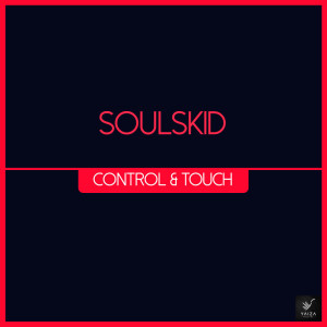 Listen to Control & Touch (Sergio Mega Remix) song with lyrics from Soulskid