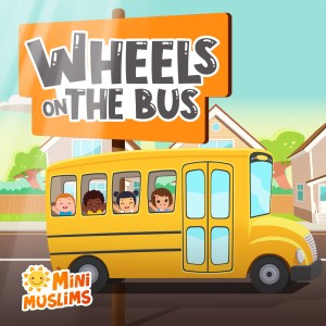 Wheels on the Bus dari MiniMuslims