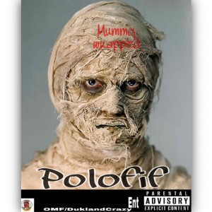 Polofif的專輯Polofif mummy wrapped (Explicit)