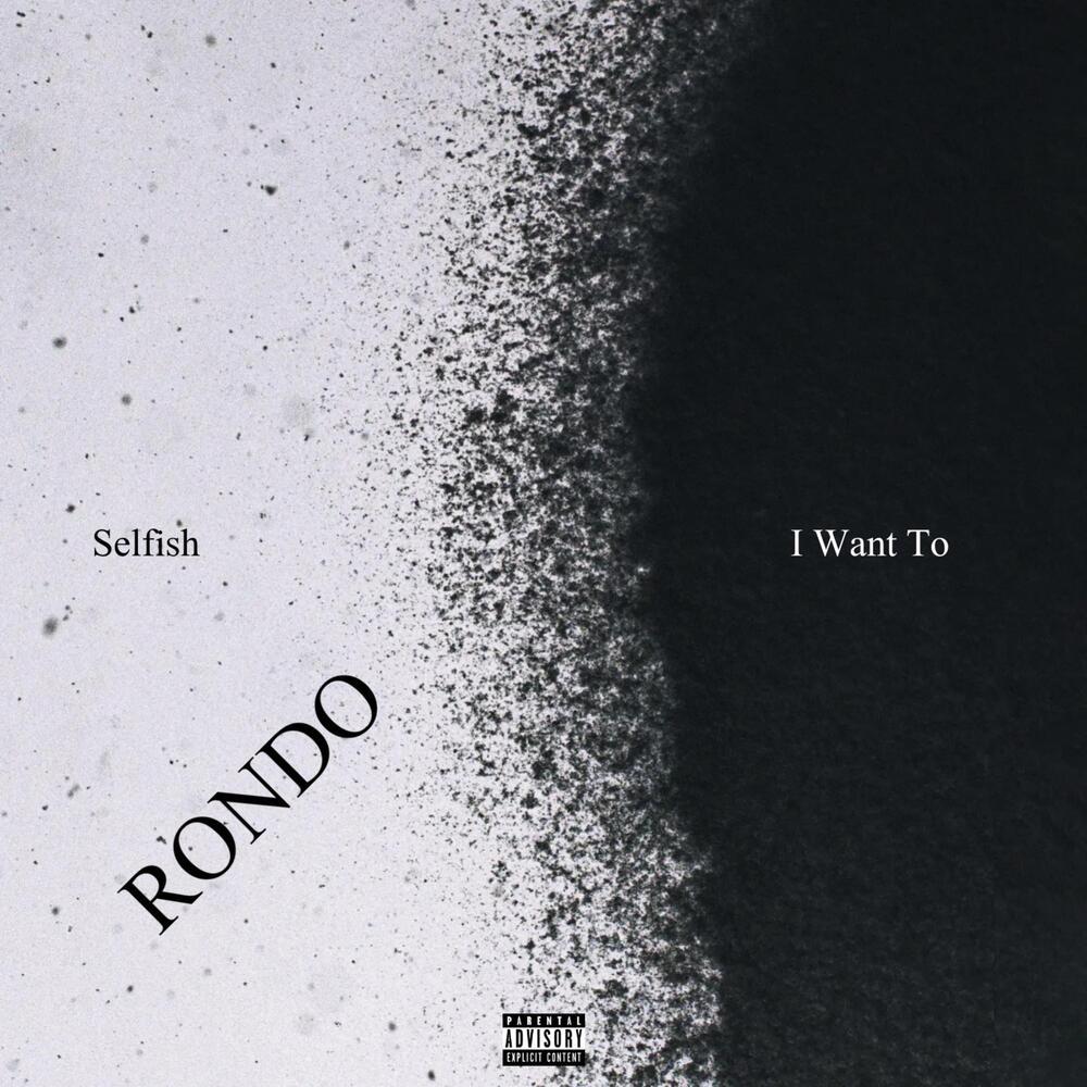 Selfish/I Want To (Explicit)