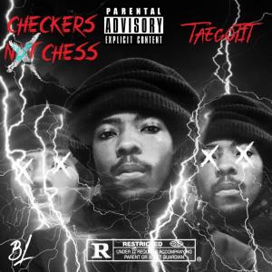 Listen to Checkers Not Chess song with lyrics from TaeGotit