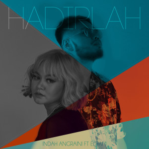 Dengarkan Hadirlah lagu dari Indah Angraini dengan lirik
