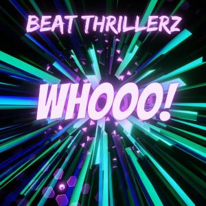 ดาวน์โหลดและฟังเพลง WHOOO! พร้อมเนื้อเพลงจาก Beat Thrillerz