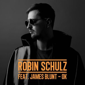 ดาวน์โหลดและฟังเพลง OK (feat. James Blunt) พร้อมเนื้อเพลงจาก Robin Schulz