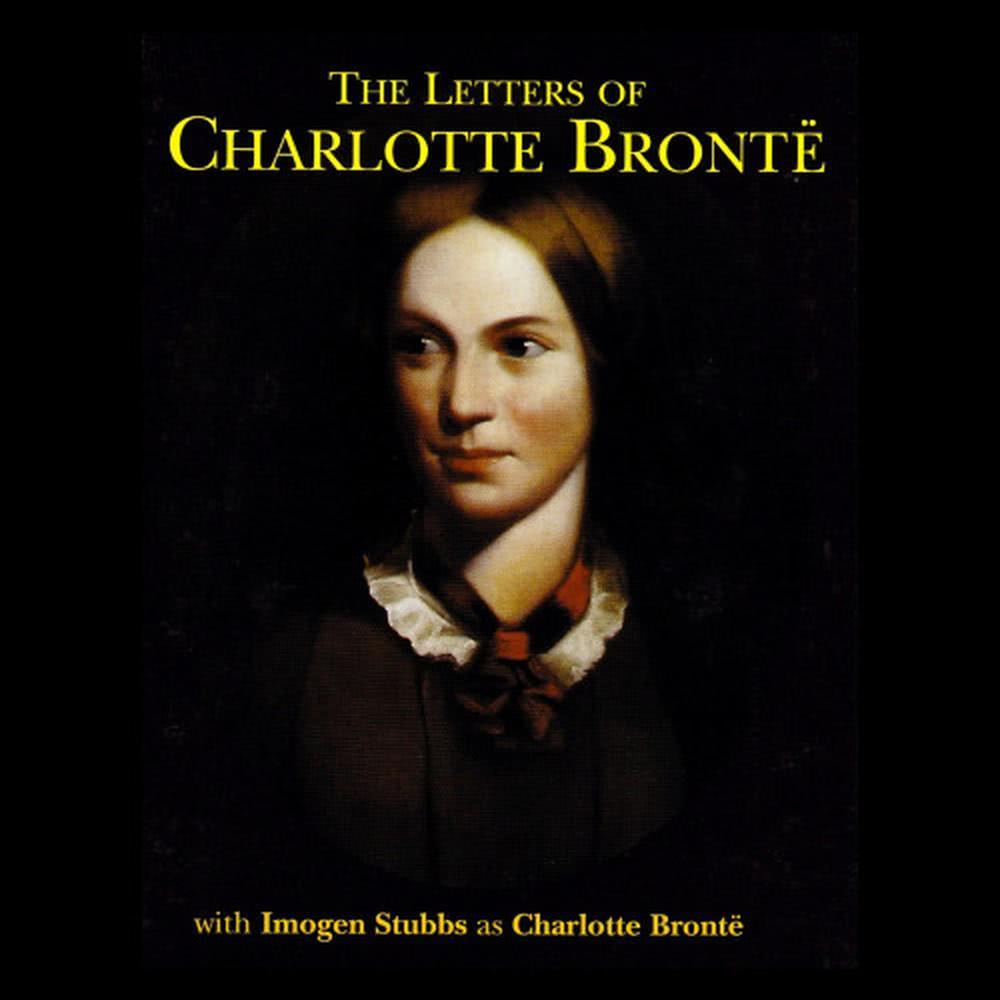 The Letters Of Charlotte Bronte - Part 3