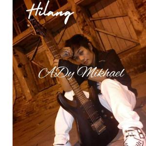收听Ady Mikhael的Hilang歌词歌曲