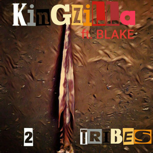 Listen to 2 Tribes song with lyrics from KingZiLLa