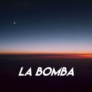 收聽Grupo Super Bailongo的La Bomba (Explicit)歌詞歌曲